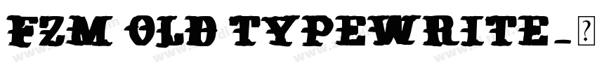 Fzm Old Typewrite字体转换